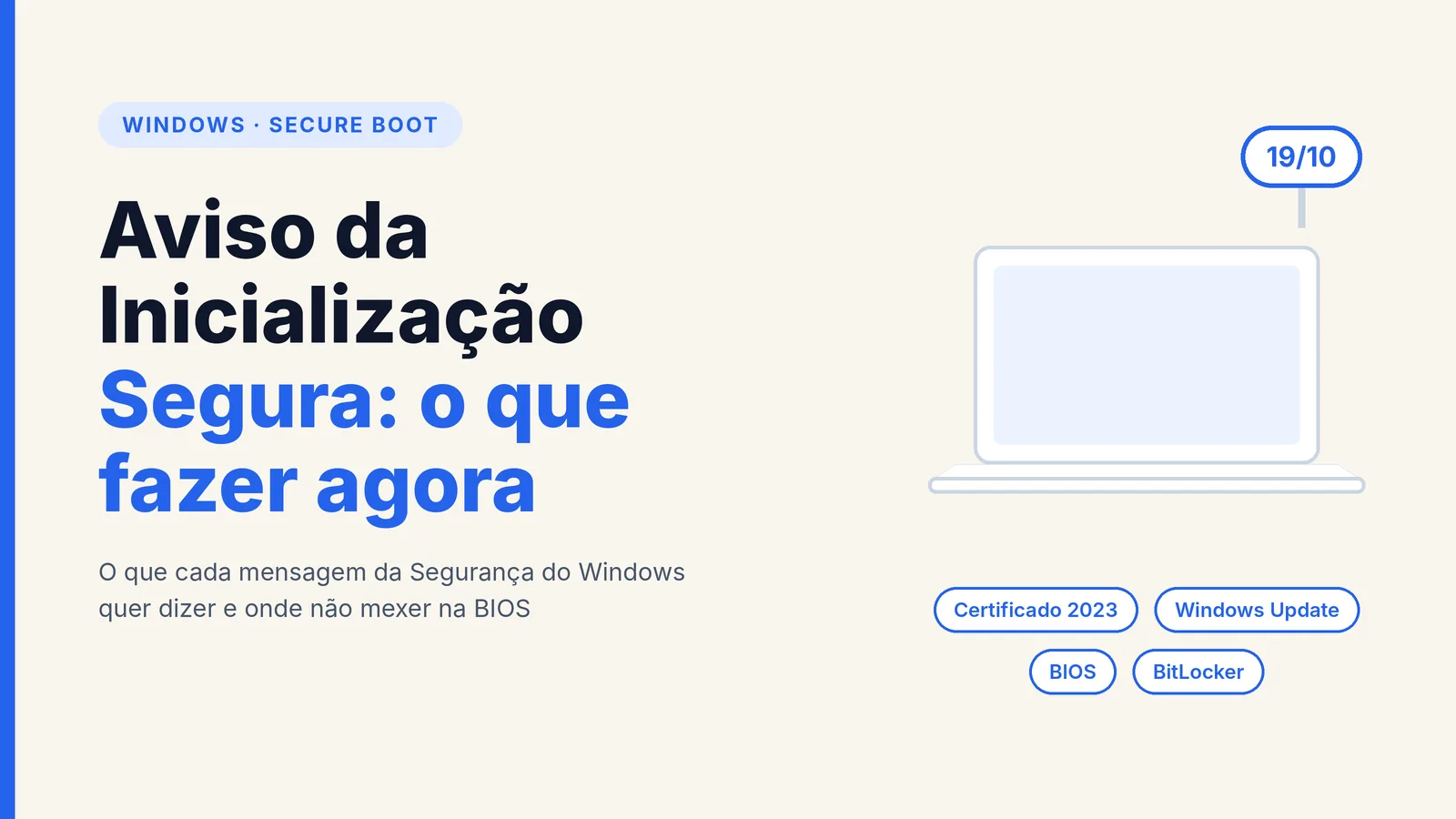 Capa com ilustração de notebook e o texto Aviso da Inicialização Segura: o que fazer agora, com os rótulos Certificado 2023, Windows Update, BIOS e BitLocker e o balão 19/10